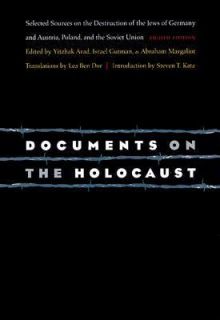  on the Holocaust Selected Sources on the Destruction of the Jews 