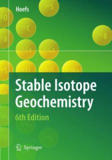 Stable Isotope Geochemistry by Jochen Hoefs 2010, Paperback