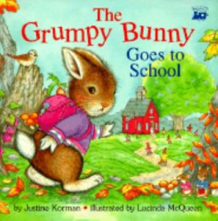   Grumpy Bunny Goes to School by Justine Fontes 1996, Paperback