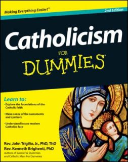 Catholicism for Dummies by John, Jr. Trigilio and Kenneth Brighenti 