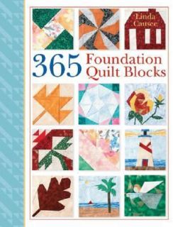 365 Foundation Quilt Blocks by Linda Causee 2006, Paperback