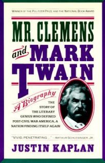 Mr. Clemens and Mark Twain by Justin Kaplan 1991, Paperback, Reissue 