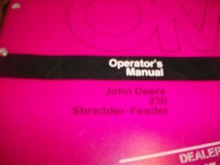 JOHN DEERE OPERATORS MANUAL 230 SHREDDER   FEEDER