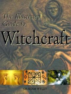 Illustrated Guide to Witchcraft by Random House Value Publishing Staff 