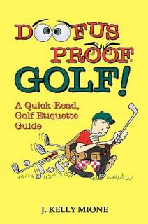   by Shot Golf Etiquette Guide by J. Kelly Mione 2007, Paperback