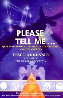 Please Tell Me Questions People Ask about Free Masonry   and the 