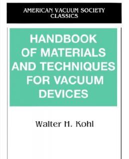   Techniques for Vacuum Devices by Walter H. Kohl 1997, Paperback