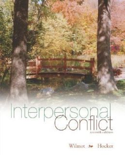 Interpersonal Conflict by Joyce L. Hocker and William W. Wilmot 2005 