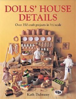   Craft Projects in 1 12 Scale by Kath Dalmeny 2002, Paperback