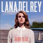 Born to Die by Lana Del Rey CD, Jan 2012, Interscope USA