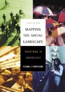 Mapping the Social Landscape Readings in Sociology by Susan J 