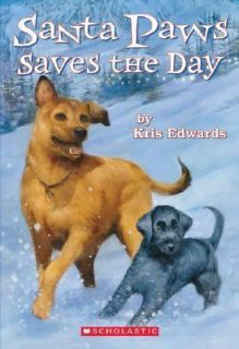 Santa Paws Saves the Day No. 7 by Kris Edwards 2005, Paperback
