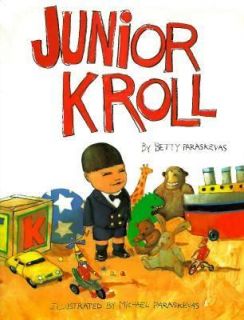Junior Kroll by Betty Paraskevas (1993, 