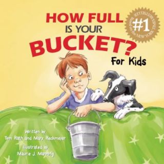   Bucket for Kids by Tom Rath and Mary Reckmeyer 2009, Hardcover