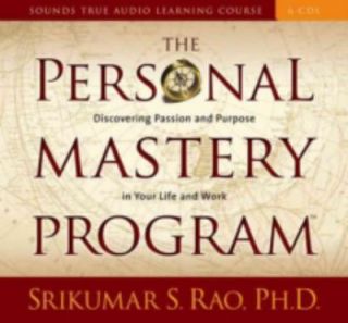 The Personal Mastery Program Discovering Passion and Purpose in Your 