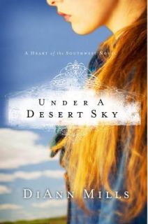 Under a Desert Sky by DiAnn Mills 2011, Paperback