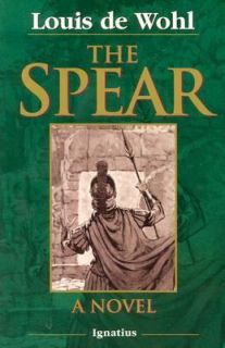 The Spear by Louis de Wohl 1998, Paperback