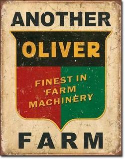 Another Oliver Farm Finest Machinery Metal Tin Sign Garage Home Decor 