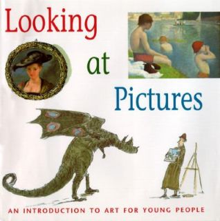 Looking at Pictures An Introduction to Art for Young People by Joy 