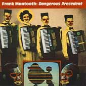 Dangerous Precedent by Frank Mantooth CD, Feb 2007, Sea Breeze