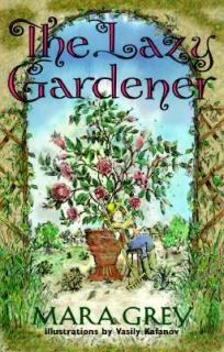 The Lazy Gardener by Mara Grey (1998, Pa