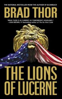 The Lions of Lucerne by Brad Thor (2003,