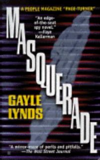 Masquerade When the Truth Is Too Dangerous to Trust by Gayle Lynds 