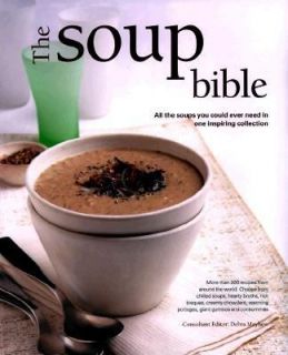 Soup Bible by Debra Mayhew and Hermes House Staff 2000, Hardcover 