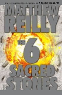 The Six Sacred Stones by Matthew Reilly 2008, Hardcover