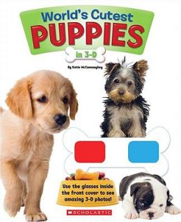 Worlds Cutest Puppies In 3 D by Mercer Mayer, Katie McConnaughey and 