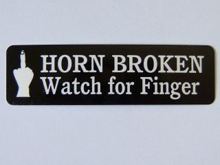 HELMET STICKER HORN BROKEN   WATCH FOR FINGER Single sticker # 