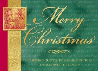 Merry Christmas Inspiring Quotes, Poems and Stories to Celebrate the 