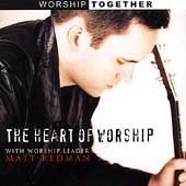 The Heart of Worship by Matt Redman CD, Apr 2004, Worship Together 
