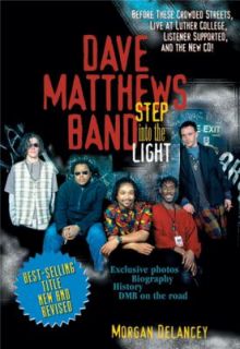 The Dave Matthews Band Step into the Light by Morgan Delancey 2001 
