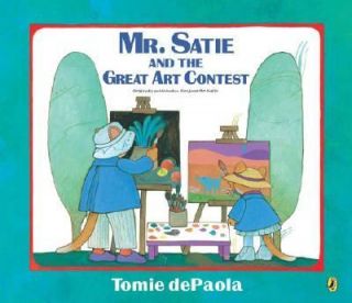 Mr. Satie and the Great Art Contest by Tomie dePaola 2007, Paperback 