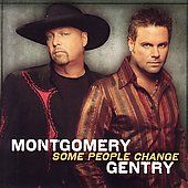 Some People Change by Montgomery Gentry CD, Oct 2006, Columbia USA 