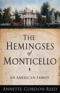 The Hemingses of Monticello An American Family by Annette Gordon Reed 