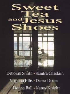 Sweet Tea and Jesus Shoes by Nancy Knight and Virginia Ellis, Donna 
