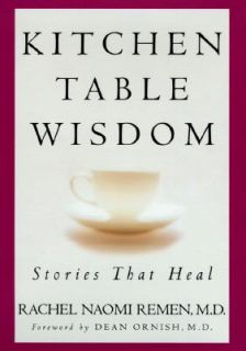   Wisdom Stories That Heal by Rachel Naomi Remen 1996, Hardcover