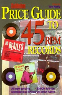   Price Guide to 45 RPM Records by Tim Neely 1996, Paperback