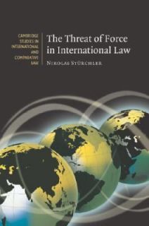   Force in International Law by Nikolas Sturchler 2007, Hardcover