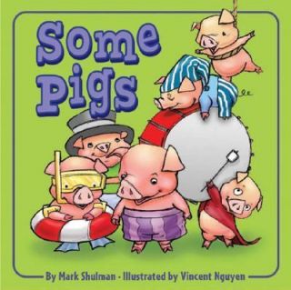 Some Pigs by Mark Shulman 2003, Hardcover