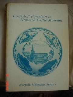 Smith Lowestoft Porcelain Norwich Castle Museum, Vol. I Blue & White 