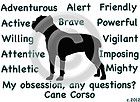 Cane Corso Dog My Obsession, Any Questions? T shirt   Our Original 