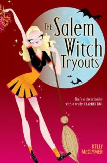 The Salem Witch Tryouts by Kelly McClymer 2006, Paperback