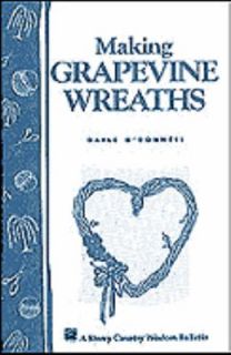 Making Grapevine Wreaths by Gayle ODonnell 1996, Paperback