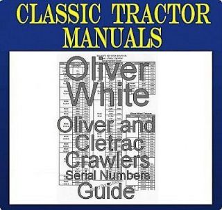 Oliver White Cletrac Tractors Crawlers SERIAL NOs.Guide