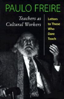   Those Who Dare Teach by Paulo Freire 1997, Hardcover, Revised