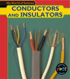 Conductors and Insulators by Angela Royston 2003, Hardcover