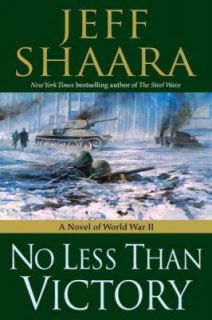   Victory A Novel of World War II by Jeff Shaara 2009, Hardcover